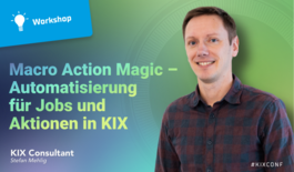KIXCONF 2024 - Workshop Macro Action Magic